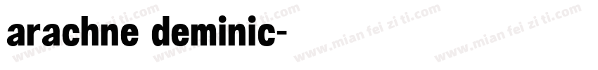 arachne deminic字体转换